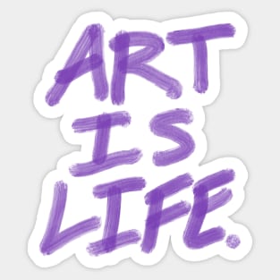 Art is life. Sticker